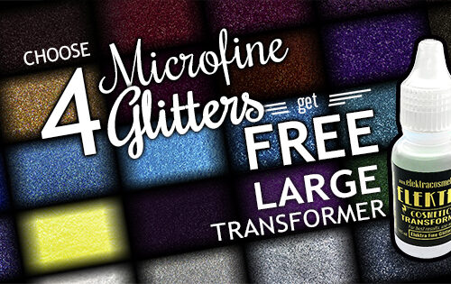 Choose 4 Microfine Glitters and get a FREE large transformer